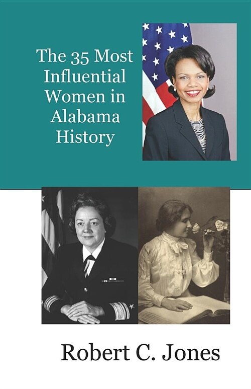 The 35 Most Influential Women in Alabama History (Paperback)