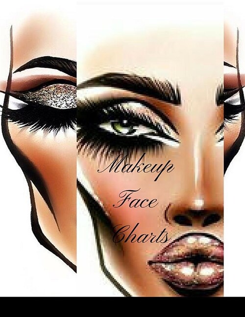 Makeup Face Charts: A Lovely Professional Blank Paper Practice Face Chart for Makeup Professionals (Paperback)