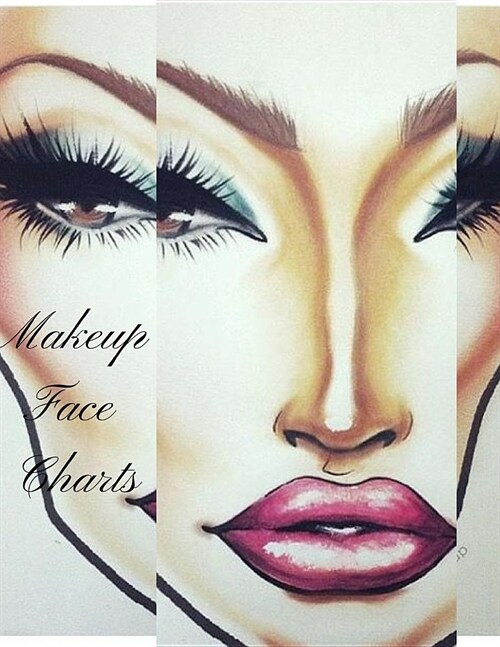 Makeup Face Charts: : A Professional Makeup Artist Blank Paper Practice Face Chart (Paperback)