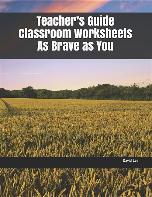 Teachers Guide Classroom Worksheets as Brave as You (Paperback)