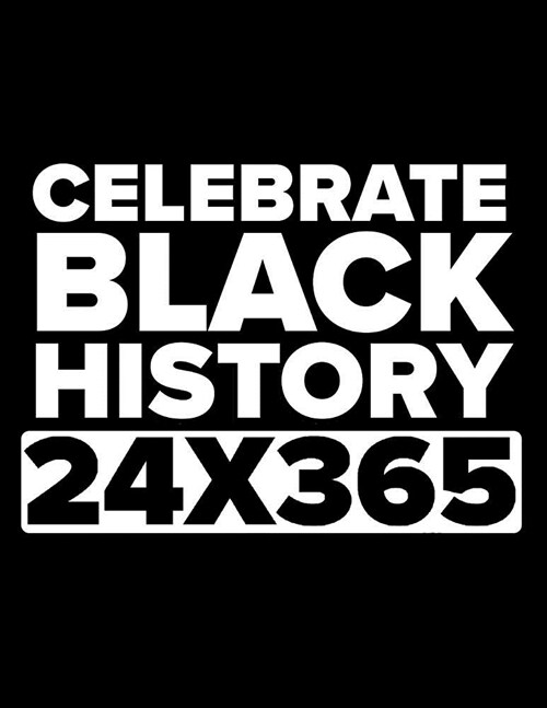 Celebrate Black History 24x365: A Dot Grid Journal (Paperback)