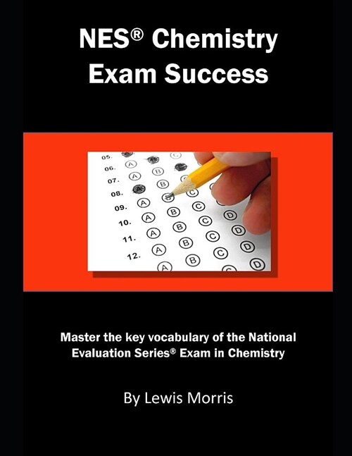 NES Chemistry Exam Success: Master the Key Vocabulary of the National Evaluation Series Exam in Chemistry (Paperback)
