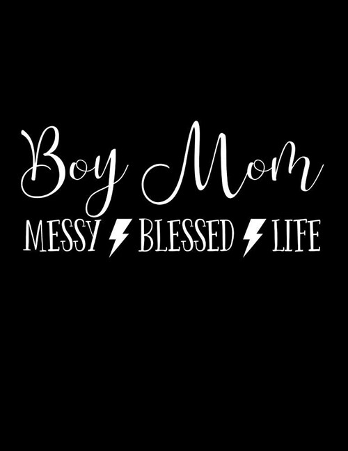 Boy Mom: Messy Blessed Life: A Dot Grid Journal for Moms of Sons (Paperback)