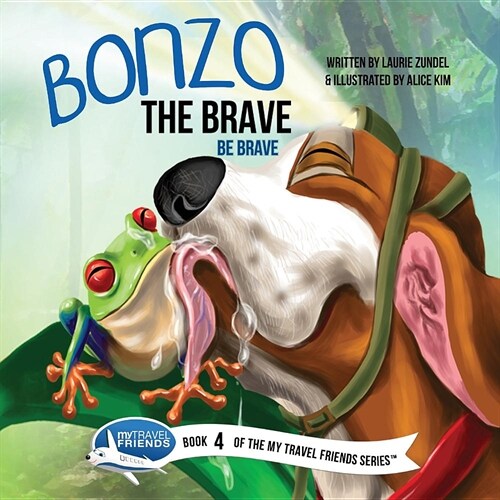 Bonzo the Brave: Be Brave (Paperback)