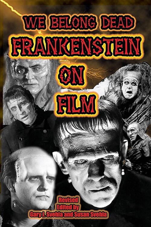 We Belong Dead: Frankenstein on Film (Paperback, REV)