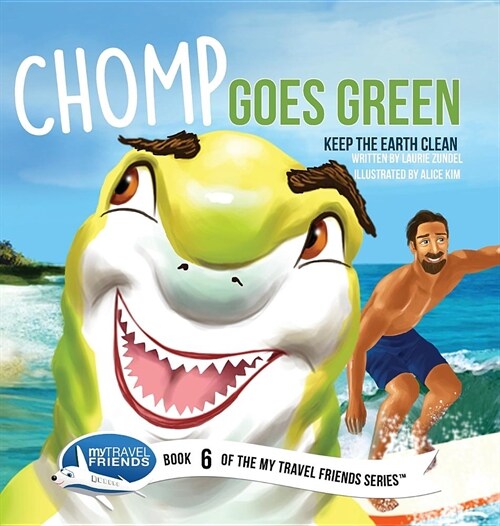 Chomp Goes Green: Keep the Earth Clean (Hardcover)
