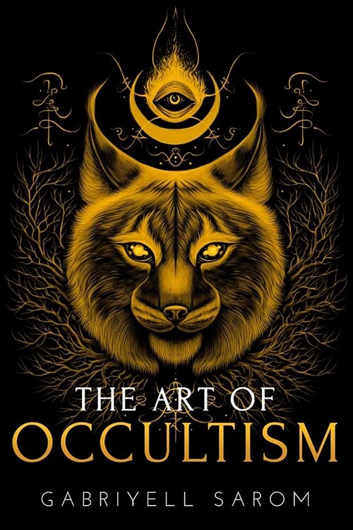 The Art of Occultism: The Secrets of High Occultism & Inner Exploration (Paperback)