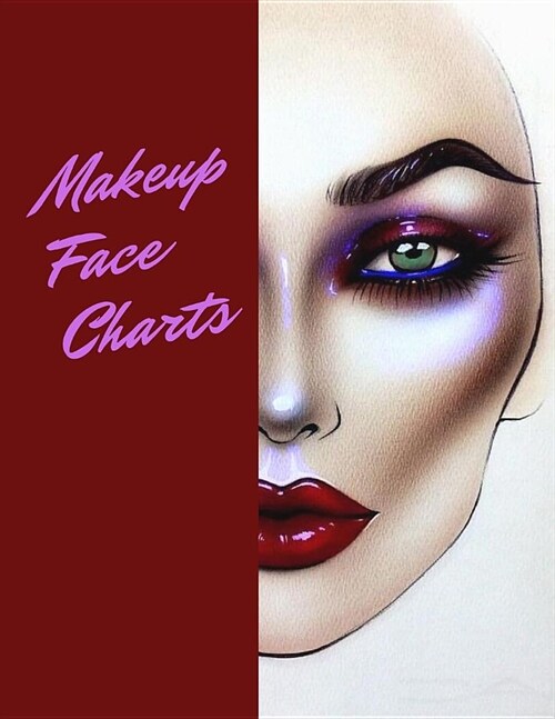 Makeup Face Charts: A Cute Blank Paper Practice Face Chart for Professional Makeup Artists (Paperback)