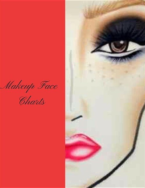 Makeup Face Charts: The Blank Paper Practice Face Chart for Professional Makeup Artists. (Paperback)
