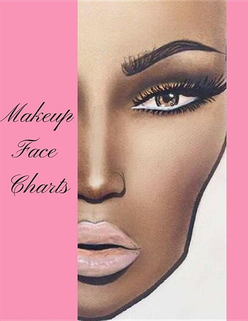 Makeup Face Charts: The Blank Portfolio Workbook Paper Practice Face Charts for Professional Makeup Artists (Paperback)