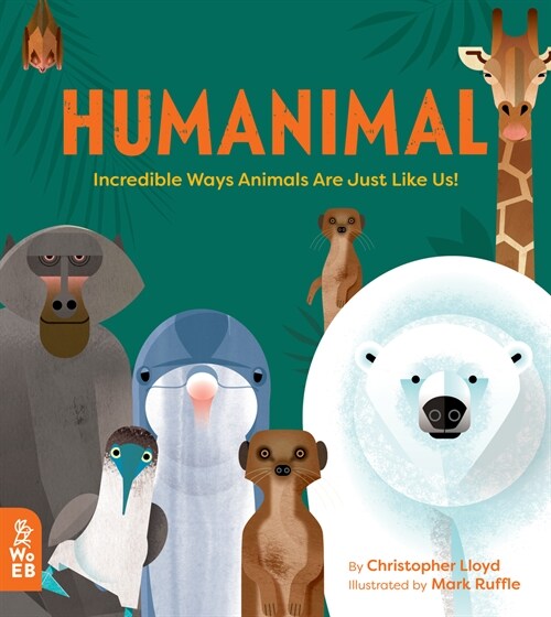 Humanimal: Incredible Ways Animals Are Just Like Us! (Hardcover)