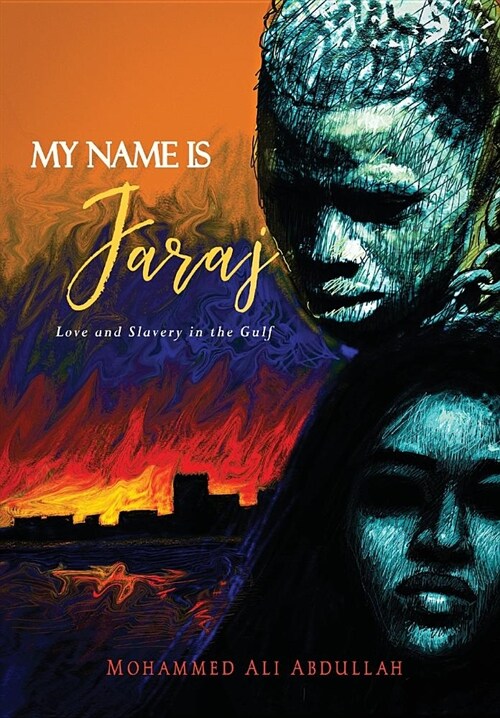 My Name Is Faraj: Love and Slavery in the Gulf (Hardcover)