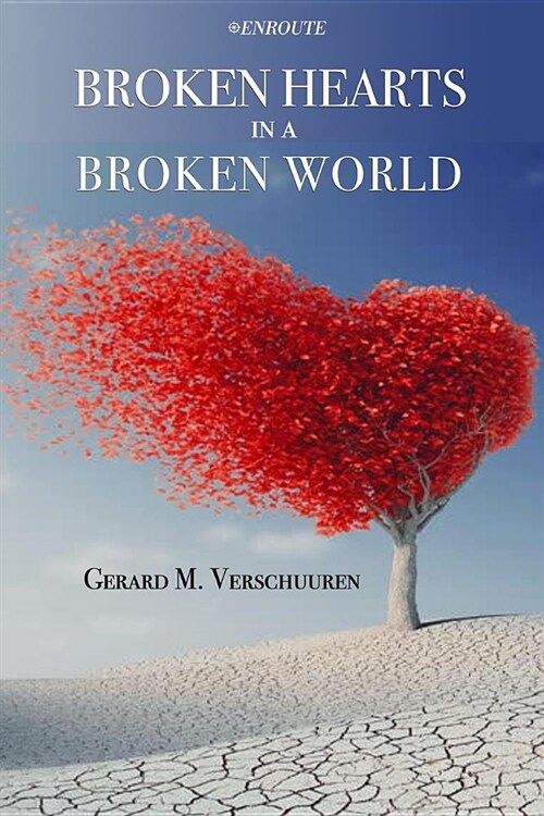 Broken Hearts in a Broken World (Paperback)