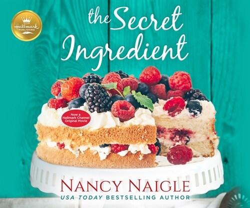 The Secret Ingredient: Now a Hallmark Channel Original Movie (MP3 CD)