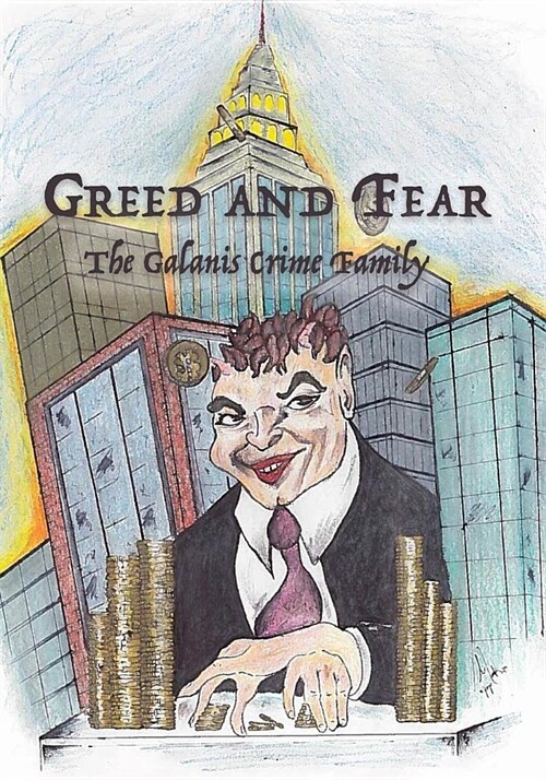 Greed and Fear: The Galanis Crime Family (Paperback)
