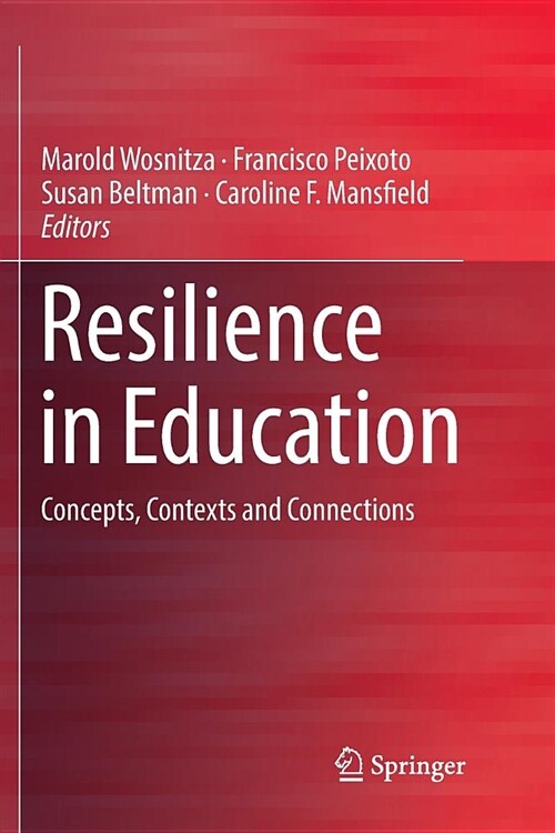 Resilience in Education: Concepts, Contexts and Connections (Paperback)