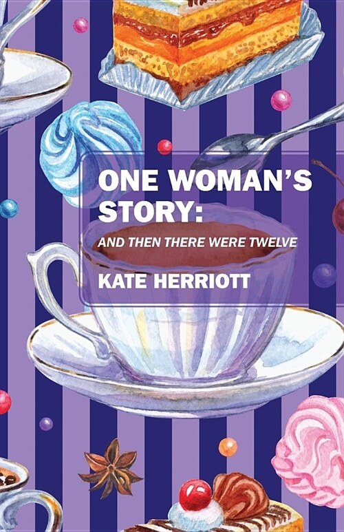 One Womans Story: And Then There Were Twelve (Paperback)