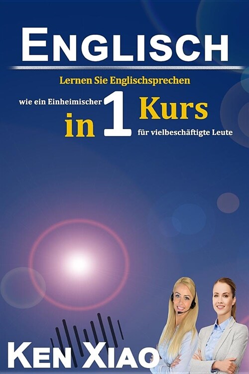 Englisch: Lernen Sie Englischsprechen Wie Ein Einheimischer in Nur Einem Kurs F (Paperback)