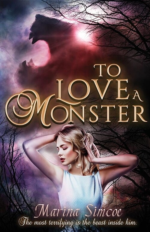 To Love a Monster: Contemporary-paranormal retelling of Beauty and The Beast. (Paperback)