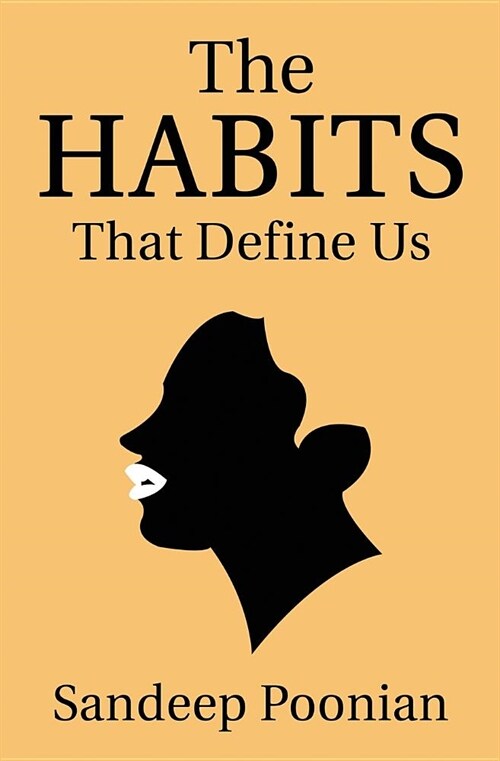 The Habits That Define Us: A Guide Through Order and Chaos (Paperback)