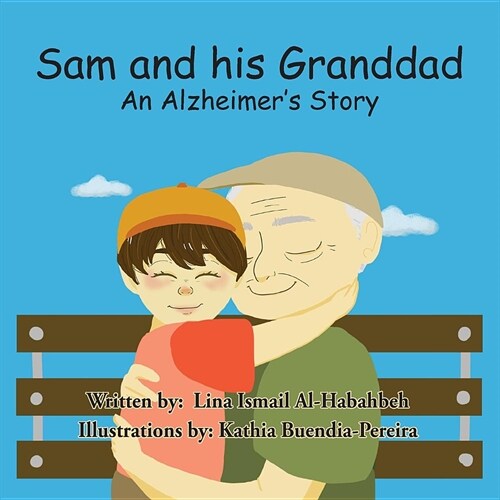 Sam and His Granddad: An Alzheimers Story (Paperback)