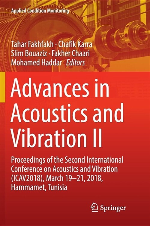 Advances in Acoustics and Vibration II: Proceedings of the Second International Conference on Acoustics and Vibration (Icav2018), March 19-21, 2018, H (Paperback)
