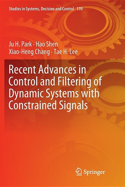 Recent Advances in Control and Filtering of Dynamic Systems with Constrained Signals (Paperback)