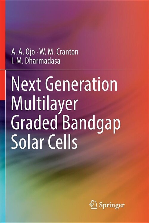 Next Generation Multilayer Graded Bandgap Solar Cells (Paperback)
