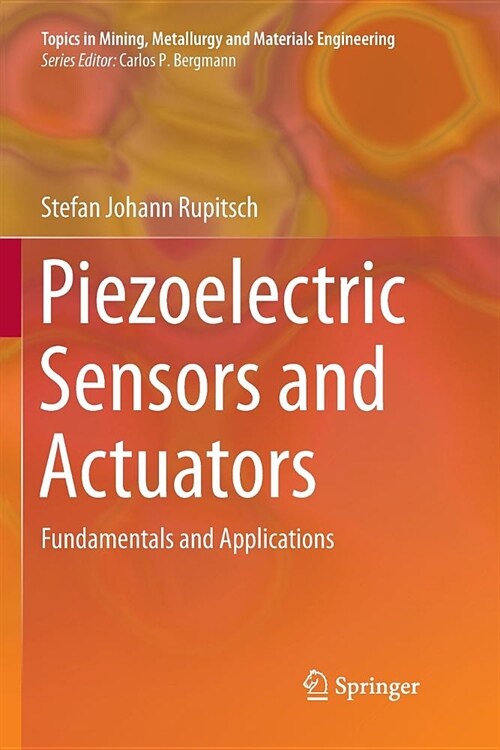 Piezoelectric Sensors and Actuators: Fundamentals and Applications (Paperback)