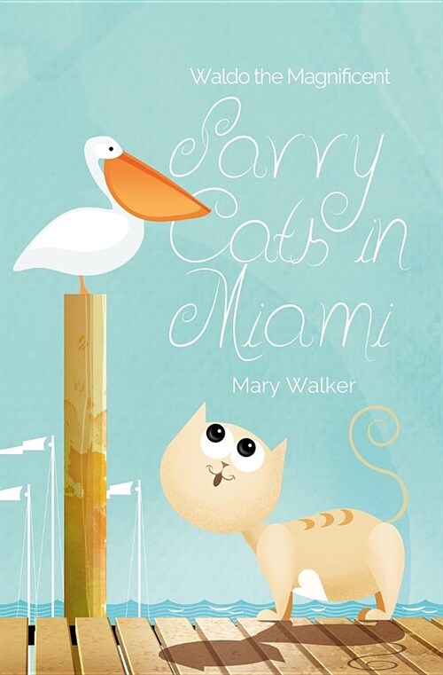 Savvy Cats in Miami: Waldo the Magnificent (Paperback)