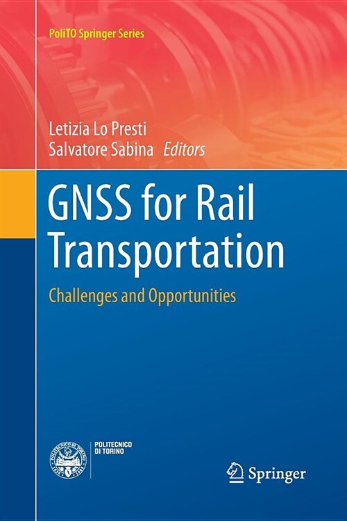 Gnss for Rail Transportation: Challenges and Opportunities (Paperback)