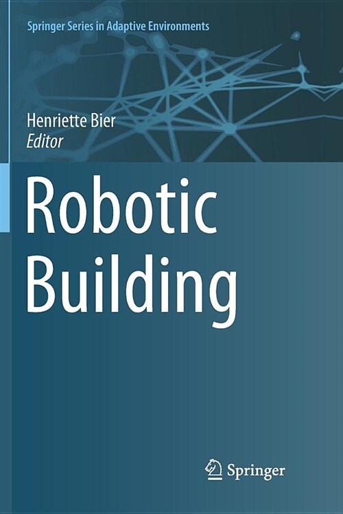 Robotic Building (Paperback)