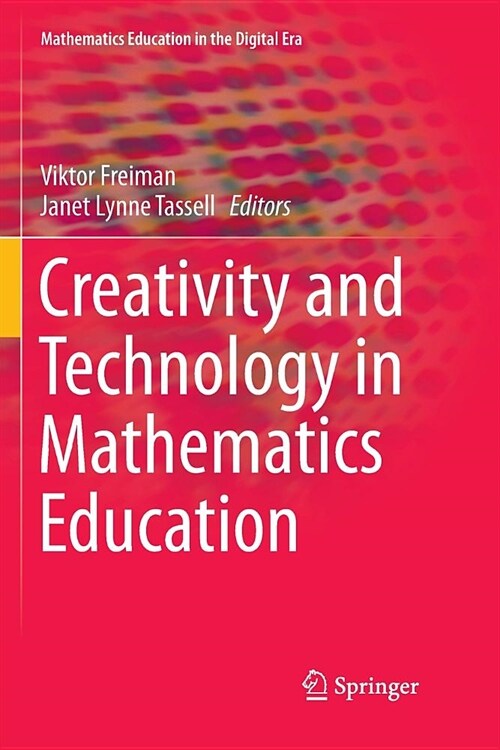 Creativity and Technology in Mathematics Education (Paperback)