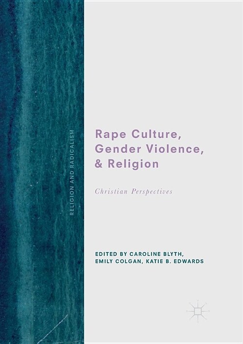 Rape Culture, Gender Violence, and Religion: Christian Perspectives (Paperback)