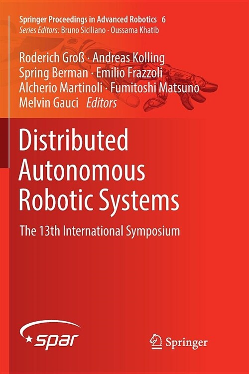 Distributed Autonomous Robotic Systems: The 13th International Symposium (Paperback)