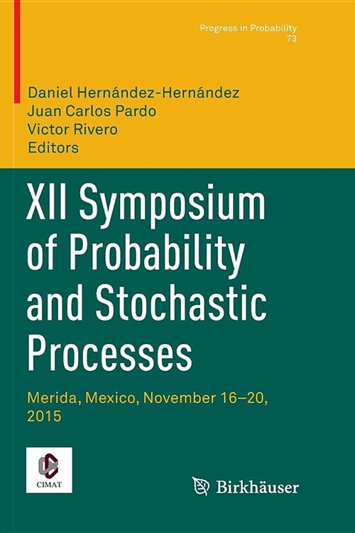 XII Symposium of Probability and Stochastic Processes: Merida, Mexico, November 16-20, 2015 (Paperback)