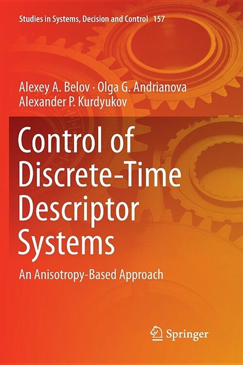 Control of Discrete-Time Descriptor Systems: An Anisotropy-Based Approach (Paperback)