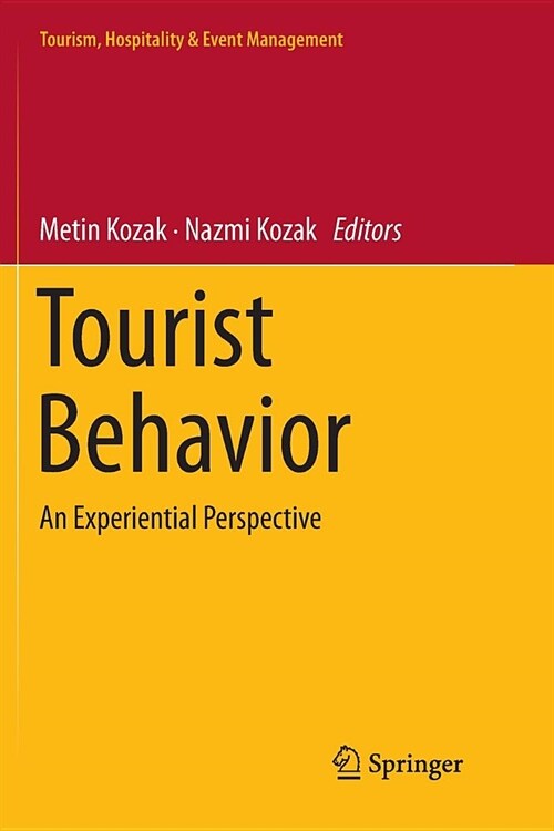 Tourist Behavior: An Experiential Perspective (Paperback)