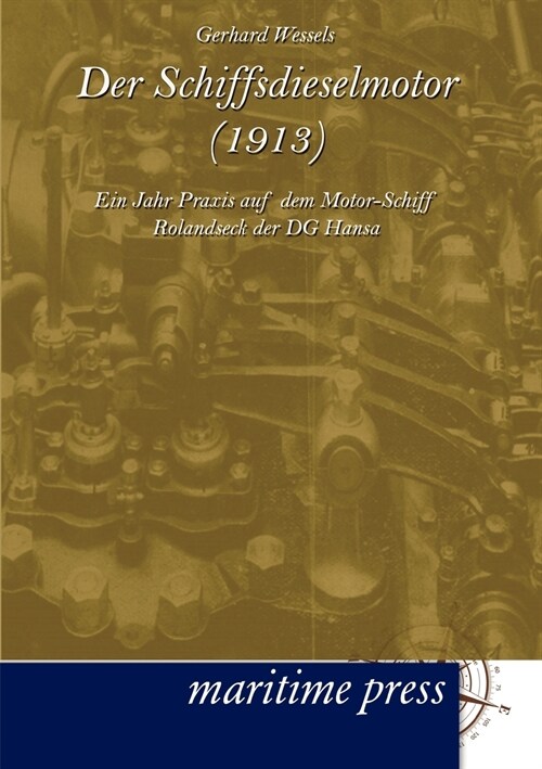 Der Schiffsdieselmotor (1913) (Paperback)