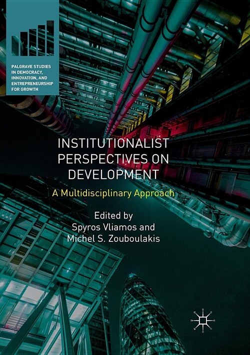 Institutionalist Perspectives on Development: A Multidisciplinary Approach (Paperback)