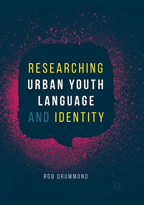 Researching Urban Youth Language and Identity (Paperback)