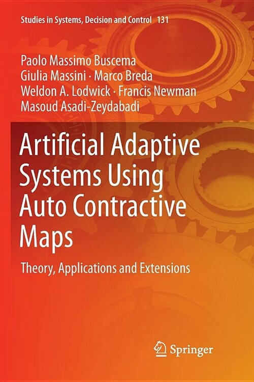 Artificial Adaptive Systems Using Auto Contractive Maps: Theory, Applications and Extensions (Paperback)