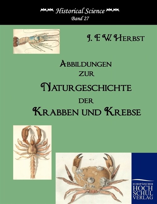 Abbildungen Zur Naturgeschichte Der Krabben Und Krebse (Paperback)