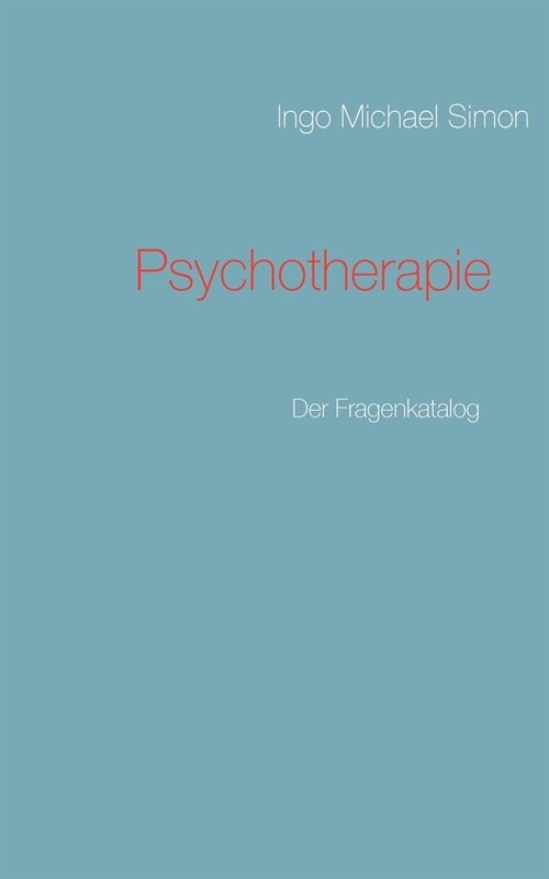 Psychotherapie: Der Fragenkatalog (Paperback)