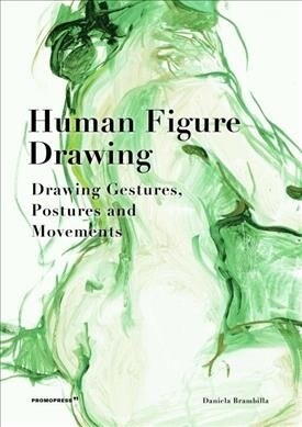 Human Figure Drawing: Drawing Gestures, Pictures and Movements (Hardcover)