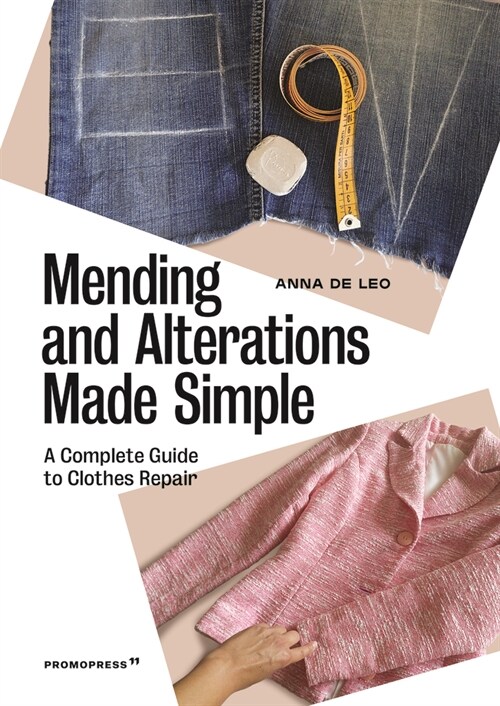 Mending and Alterations Made Simple: A Complete Guide to Clothes Repair (Paperback)