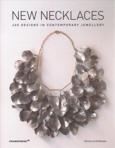 New Necklaces: 400 Designs in Contemporary Jewellery (Paperback)