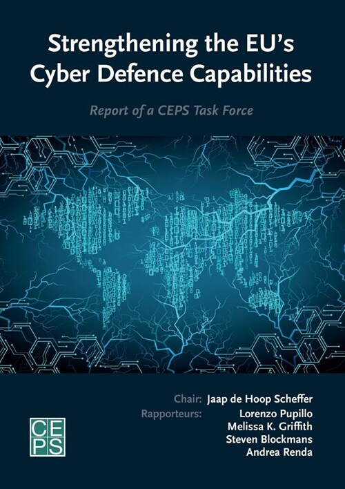 Strengthening the Eus Cyber Defence Capabilities (Paperback)