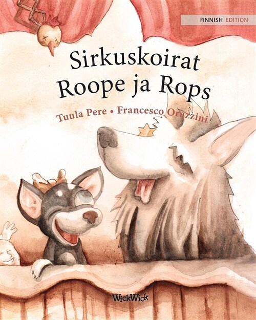 Sirkuskoirat Roope ja Rops: Finnish Edition of Circus Dogs Roscoe and Rolly (Paperback)