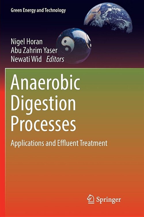 Anaerobic Digestion Processes: Applications and Effluent Treatment (Paperback)